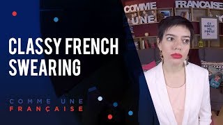 French Swearing How to Swear Without Being Rude [upl. by Essile817]