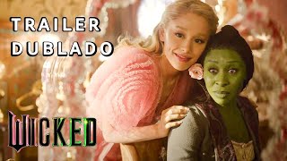 Wicked  TRAILER 2 DUBLADO OFICIAL 4K [upl. by Donaugh932]