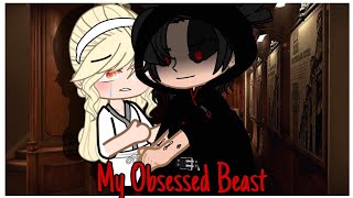 My Obsessed Beast  Gacha Club Mini Movie [upl. by Irot]