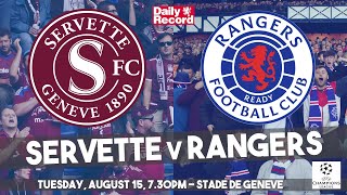 Servette v Rangers live stream team news and boss quotes in our Champions League qualifying preview [upl. by Ecyla]