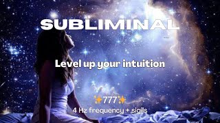 Level up your intuition subliminal  Powerful  777  With sigils [upl. by Haelhsa]