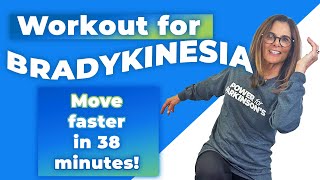 Workout for Bradykinesia  Relieve Slowness of Movement in 38 Minutes [upl. by Corby]