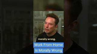 Elon Musk Work From Home is Morally Wrong [upl. by Adnohser]