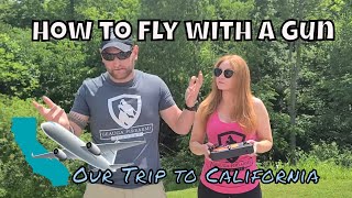 How to Fly with a Gun  Our Trip to California [upl. by Ebneter]