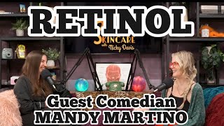 Ep66 RETINOL Guest Comedian MANDY MARTINO [upl. by Orlando527]