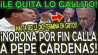 ¡ENTRE GRITOS NOROÑA LE DA PVTIZ4 DE SU VIDA A PEPE CARDENAS [upl. by Maressa]