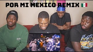 POR MI MEXICO REMIX 🇲🇽 LEFT SM SANTA FE KLAN DHARIUS CKAN MC DAVO amp NETO PENA REACTION VIDEO [upl. by Shrier872]