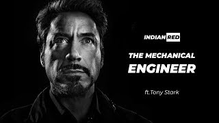 The Mechanical Engineer  Mechanical Engineering Motivation  ftTony Stark  Mechanic  Indian Red [upl. by Sower663]