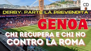 GENOA  Contro la ROMA difesa da inventare Il dubbio MESSIAS  DERBY parte la caccia al biglietto [upl. by Almap]