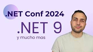 Resumen NET Conf 2024  Novedades NET 9 y más 🚀 netconf 2024 [upl. by Layne]