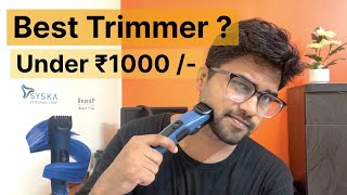 Best Trimmer under 1000 Rs  Syska Trimmer  Review  SHardik [upl. by Lanette895]