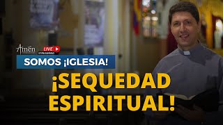 Apatía a la fe  Padre Carlos Yepes  Sequedad espiritual  Religión [upl. by Lledroc]