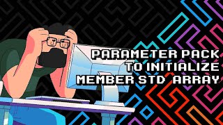 Initializing Member stdarray with Parameter Pack  C Tutorial [upl. by Agnesse663]