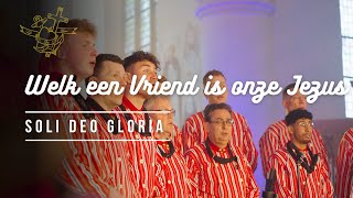 Welk een Vriend is onze Jezus  Soli Deo Gloria Urk [upl. by Eimrej]