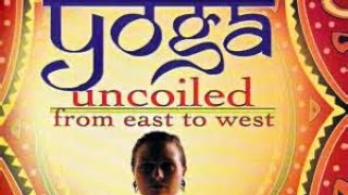 Yoga Uncoiled From East To West  Caryl Matrisciana [upl. by Lletnohs81]