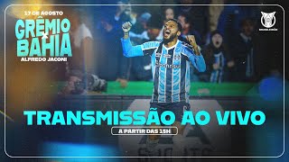 TRANSMISSÃO AO VIVO  GRÊMIO x BAHIA CAMPEONATO BRASILEIRO 2024 [upl. by Acissehc729]