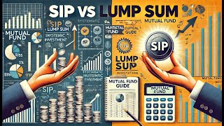 SIP vs Lump Sum Investing in Mutual Funds How to Choose the Right Strategy for You [upl. by Ammon978]