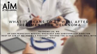 What it Means to Be Well After Treatment for Melanoma [upl. by Annette]