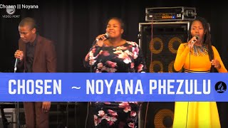 NOYANA PHEZULU by  CHOSEN [upl. by Demott]