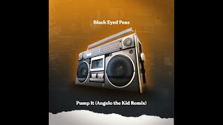 The Black Eyed Peas  Pump It Angelo The Kid Remix FREE DOWNLOAD [upl. by Chiou42]