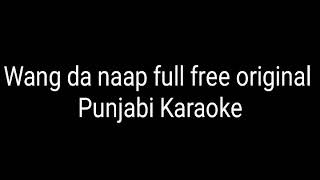 Wang da naap full free original punjabi karaoke [upl. by Elleda]