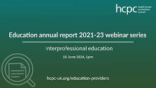 HCPC Education annual report findings 202123 Interprofessional education [upl. by Kjersti]