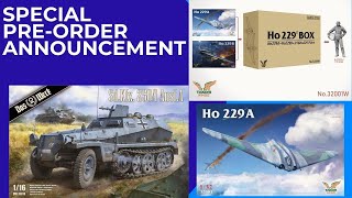 SPECIAL PREORDER Announcement Das Werk 116 SdKfz 250 Takom 132 Horton 229 [upl. by Nnaeilsel377]