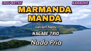 MARMANDA MANDA  Karaoke lagu Batak  NAGABE TRIO Nada Pria [upl. by Rialc]