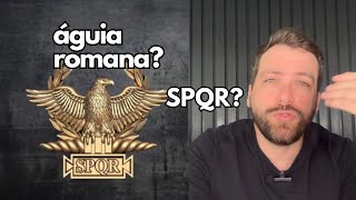 POR QUE ROMA USAVA UMA ÁGUIA E ESSA SIGLA SPQR [upl. by Chancey332]