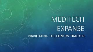 Meditech Expanse RN EDM Tracker overview [upl. by Whitehouse137]