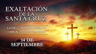 Exaltación de la Santa Cruz – 14 de Septiembre de 2024 [upl. by Fedora]