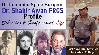 Part 6 Welfare activities in medical college life Profile of Dr Shabir Awan FRCS [upl. by Eeb]