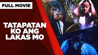 TATAPATAN KO ANG LAKAS MO Lito Lapid Ara Mina Efren Reyes Jr amp Mat Ranillo III  Full Movie [upl. by Camel]