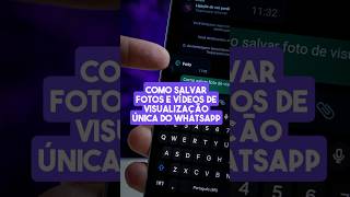 COMO SALVAR FOTOS E VÍDEOS DE VISUALIZAÇÃO ÚNICA DO WHATSAPP [upl. by Tiffanle]