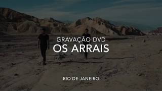 Os Arrais  Rio de Janeiro  Gravação DVD  Guerra e Paz [upl. by Nairdna984]