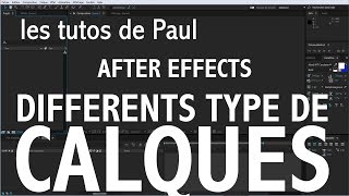 Tuto  Les differents types de calques After Effects [upl. by Lebbie]