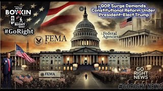 GOP Surge Demands Constitutional Reform Under President Elect Trump GoRightNews [upl. by Sidonia]