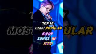 Top 10 Most Popular Kpop Songs In 2024 ✨🥵💜 Which one is your favourite🤔 bts kpop shorts [upl. by Brod]