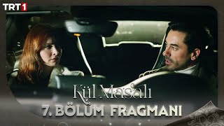 Kül Masalı 7 Bölüm Fragmanı trt1 [upl. by Ishmul915]