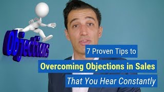 7 Proven Tips to Overcoming Objections in Sales That You Hear Constantly Avoidance [upl. by Clite]