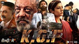 KGF Chapter 2 Full Movie In Hindi Dubbed  Yash  Srinidhi Shetty  Sanjay Dutt  Review amp Facts [upl. by Oznerol]