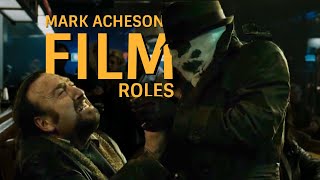 Mark Acheson Film Roles [upl. by Fayola]