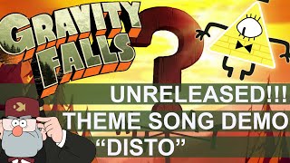 GRAVITY FALLS  Unreleased Theme Song Version  quotDISTOquot [upl. by Morgun]