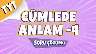 Cümlede Anlam 4 Soru Çözümü  2022 [upl. by Alaaj]