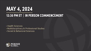 Purdue Global May 2024 InPerson Commencement  Ceremony II [upl. by Haianeb]