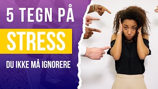 5 tegn på stress du ikke må ignorere [upl. by Sihtam]