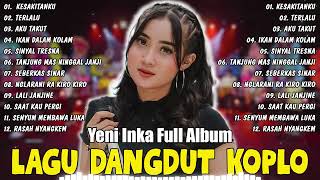 Yeni Inka  Lestari  Full Album Terbaru 2024 [upl. by Mavilia]