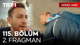 Gönül Dağı 115 Bölüm 2 Fragmanı  quotBabaquot 😔 GonulDagiTRT [upl. by Marianne]