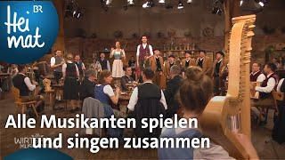 INTRO  Alle Musikanten spielen und singen zusammen  Wirtshausmusikanten  BR Heimat  Volksmusik [upl. by Anilesor]