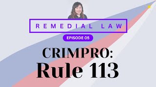 REMEDIAL LAW REVIEW CRIMPRO 05 Rule 113 [upl. by Seluj]